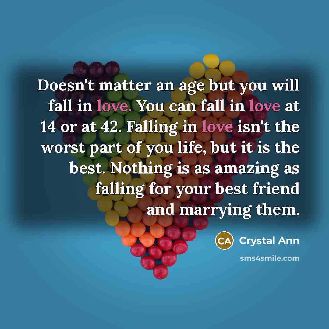 “Doesn't matter an age but you will fall in love.…” quote by Crystal Ann