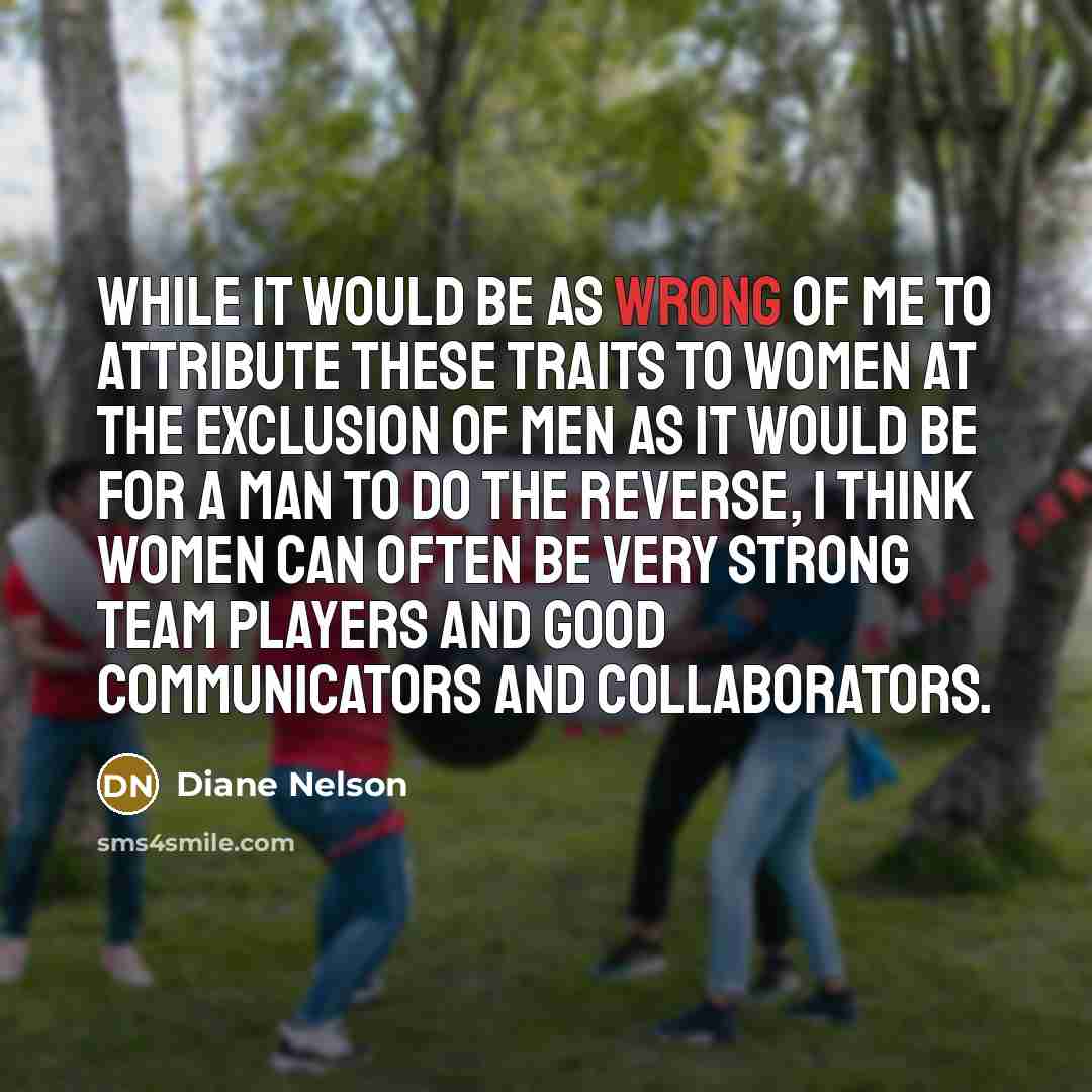 “While it would be as wrong of me to attribute…” quote by Diane Nelson