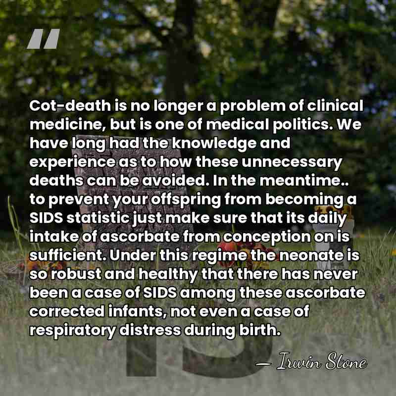 Cot-death is no longer a problem of clinical medicine, but is one&hellip; - Irwin Stone