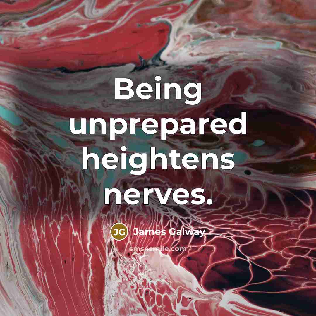 “Being unprepared heightens nerves.…” quote by James Galway