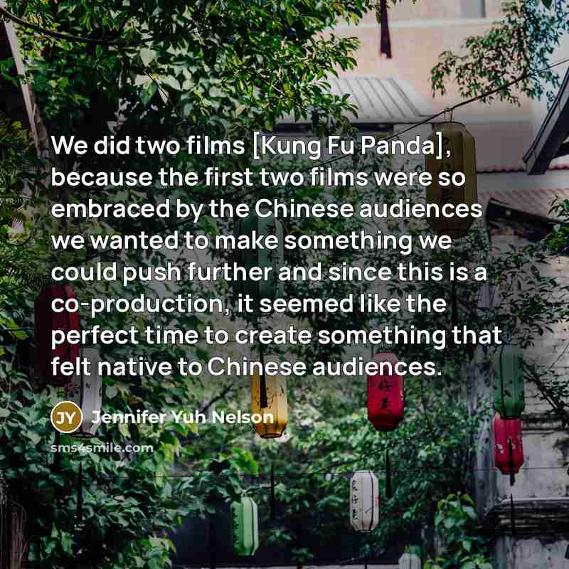 “We did two films [Kung Fu Panda], because the first…” quote by Jennifer Yuh Nelson