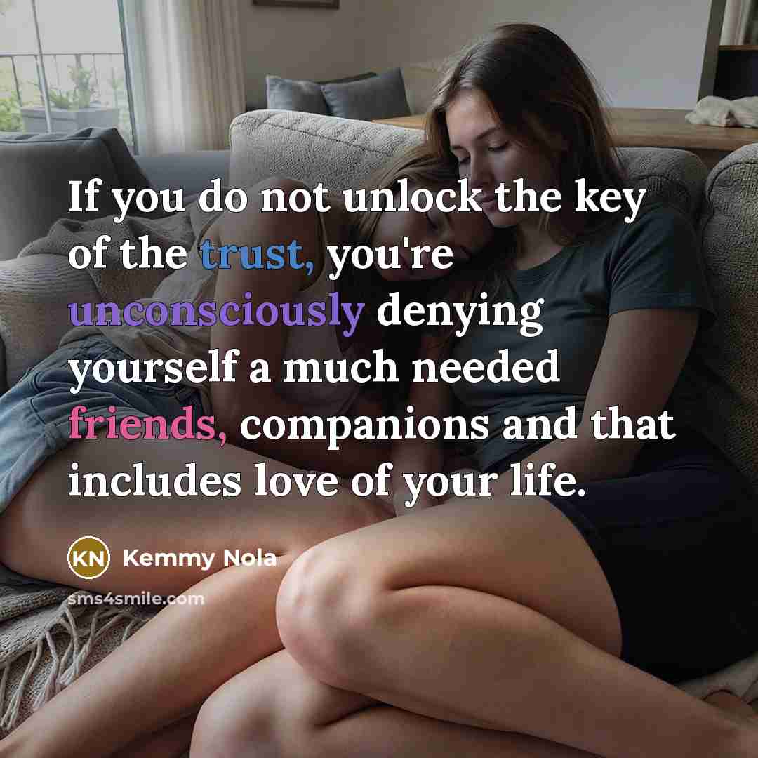 “If you do not unlock the key of the trust,…” quote by Kemmy Nola