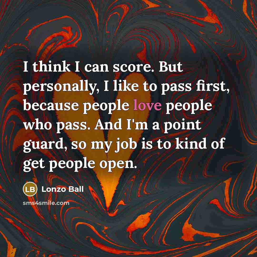 “I think I can score. But personally, I like to…” quote by Lonzo Ball