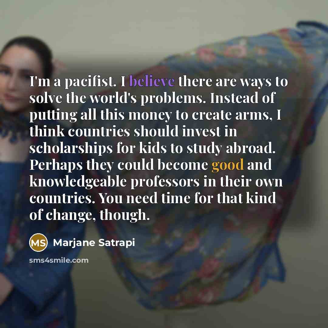 “I'm a pacifist. I believe there are ways to solve…” quote by Marjane Satrapi