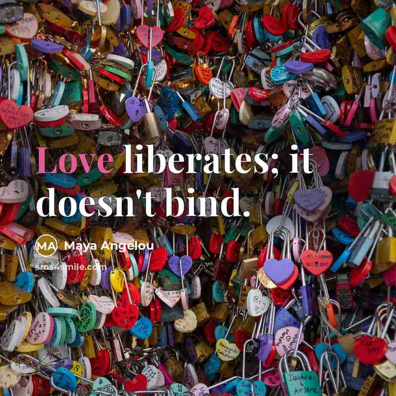 “Love liberates; it doesn't bind.…” quote by Maya Angelou