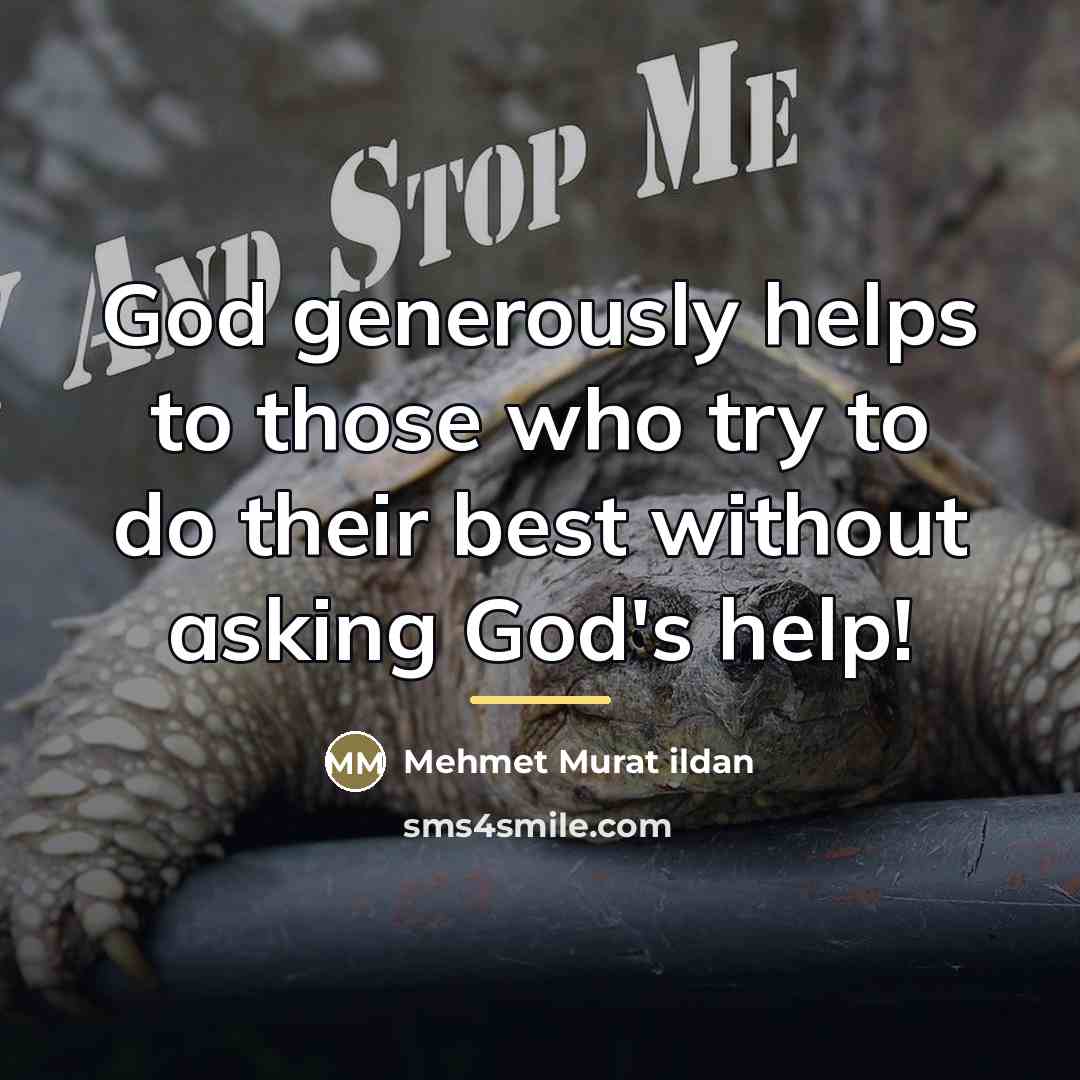 “God generously helps to those who try to do their…” quote by Mehmet Murat Ildan