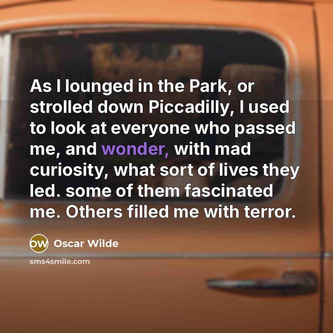 “As I lounged in the Park, or strolled down Piccadilly,…” quote by Oscar Wilde