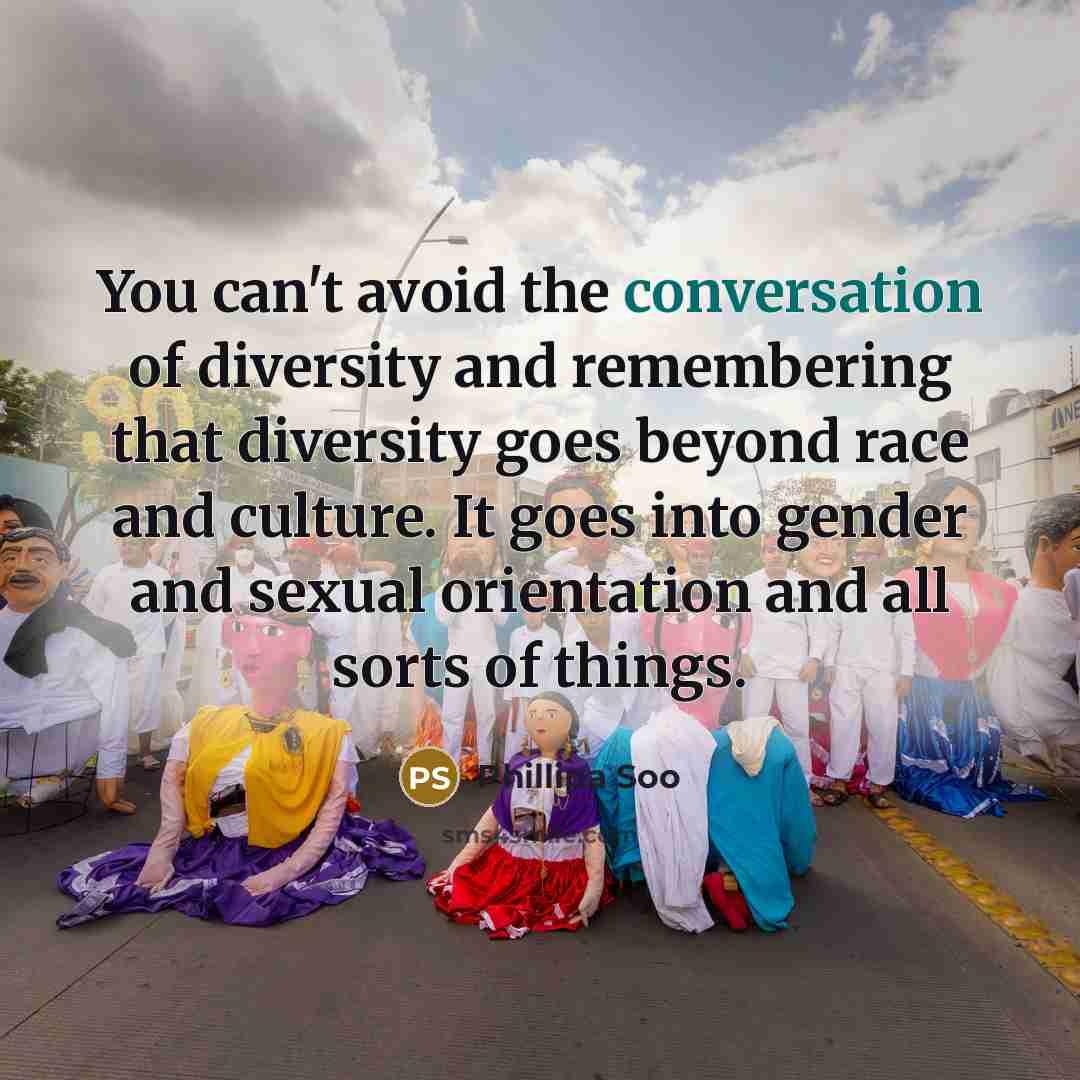 “You can't avoid the conversation of diversity and remembering that…” quote by Phillipa Soo