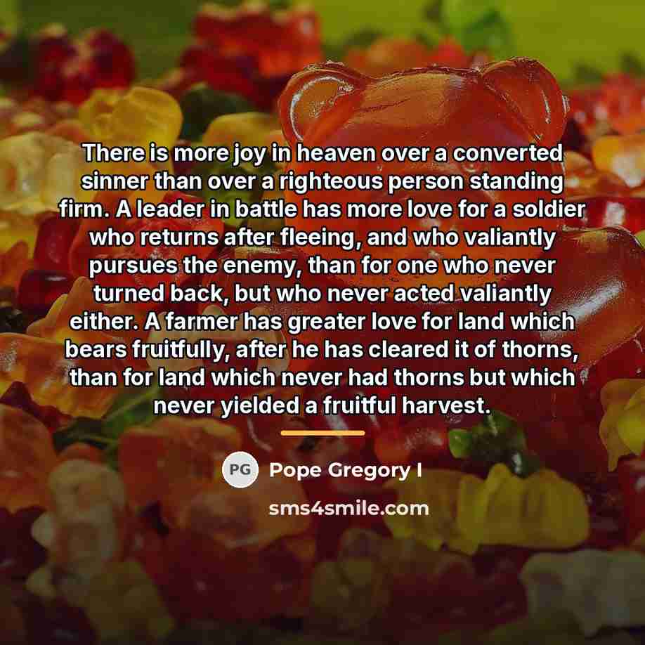 “There is more joy in heaven over a converted sinner…” quote by Pope Gregory I