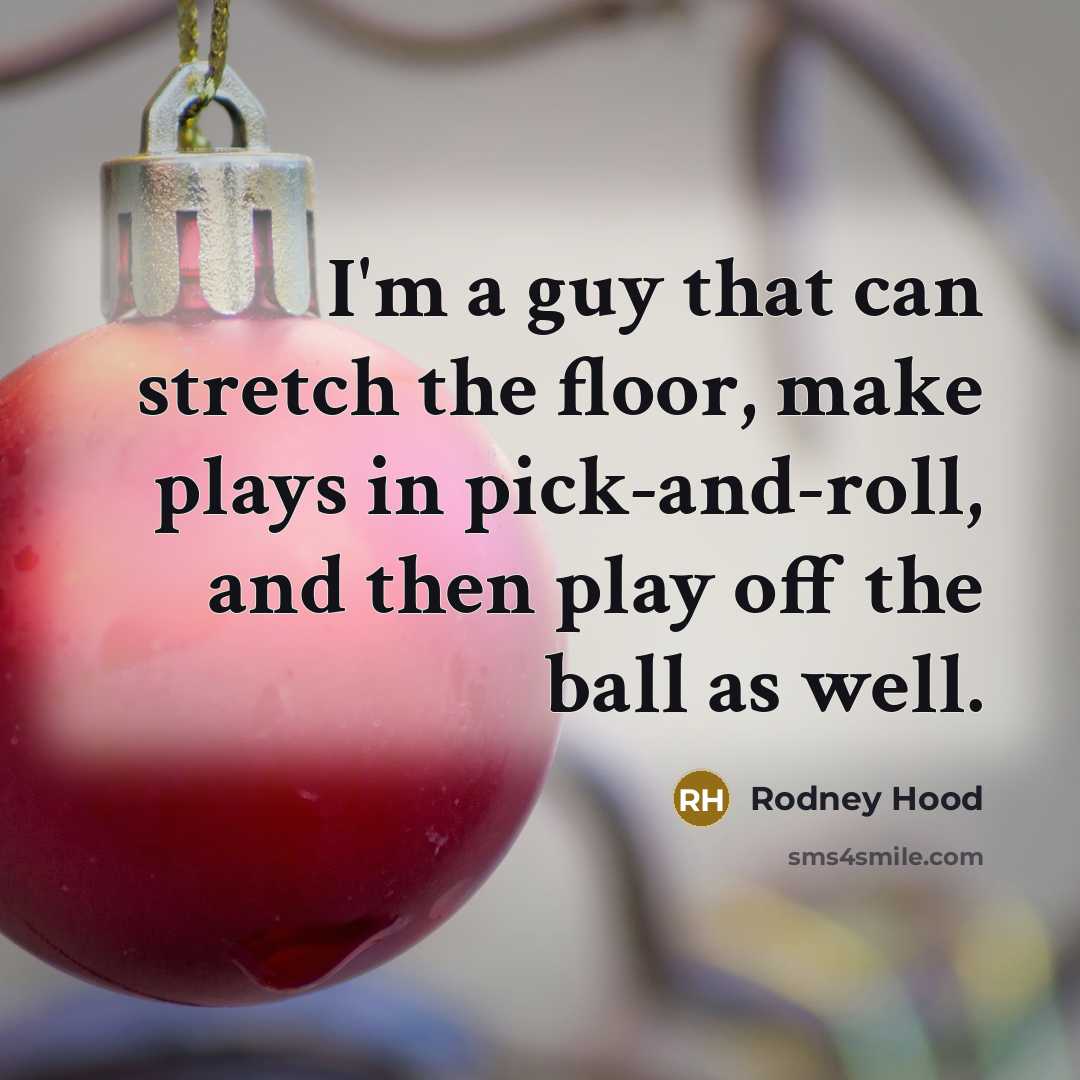 “I'm a guy that can stretch the floor, make plays…” quote by Rodney Hood