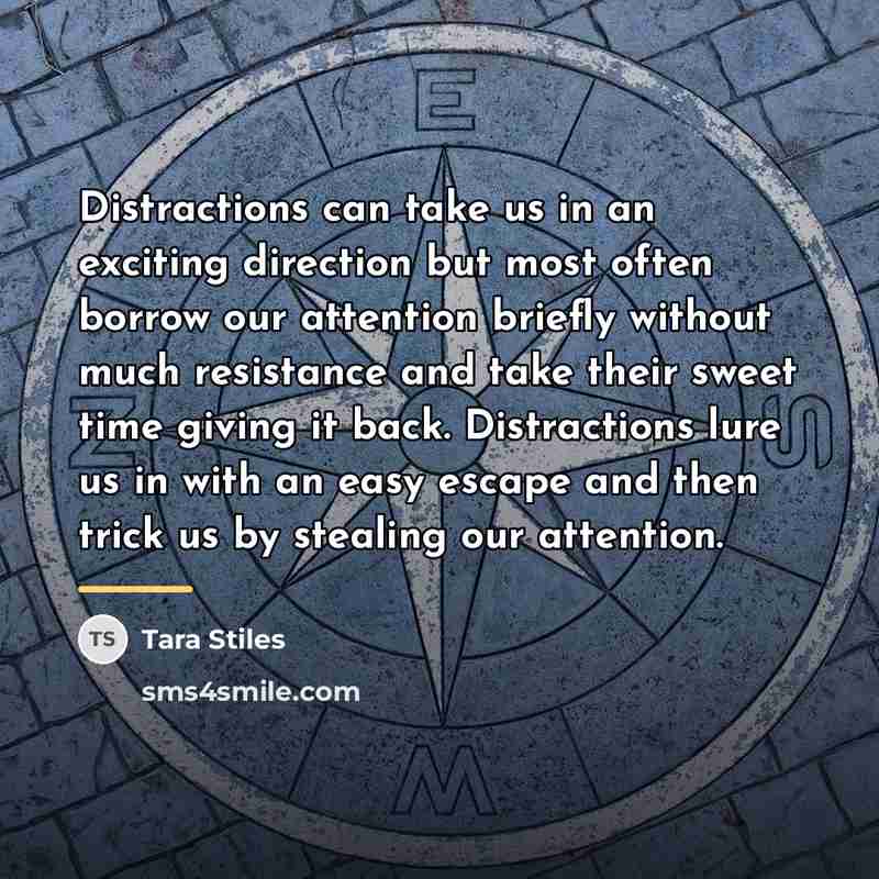 “Distractions can take us in an exciting direction but most…” quote by Tara Stiles