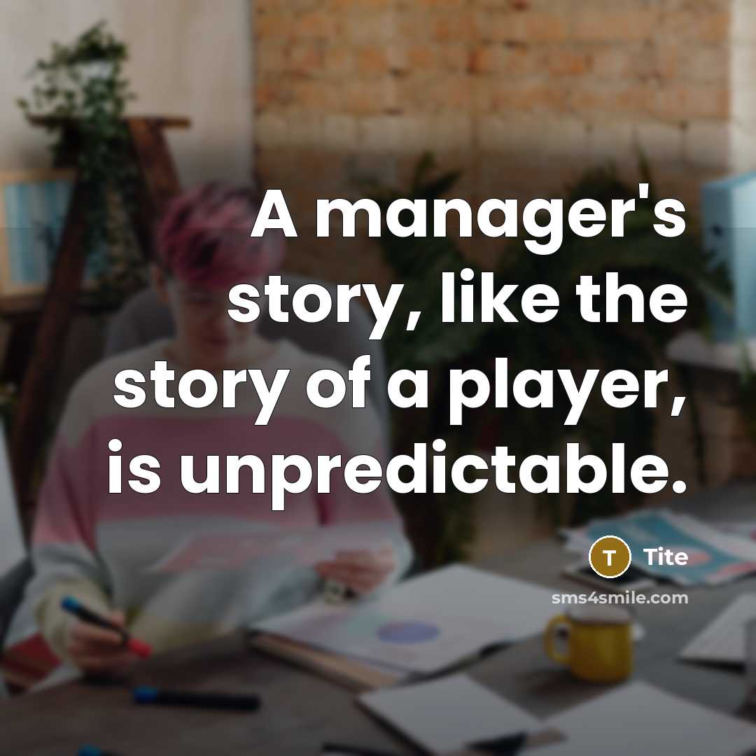 “A manager's story, like the story of a player, is unpredictable.” quote by Tite