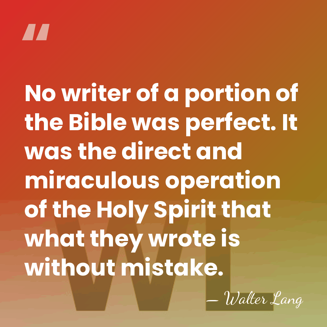 No writer of a portion of the Bible was perfect. It was&hellip; - Walter Lang