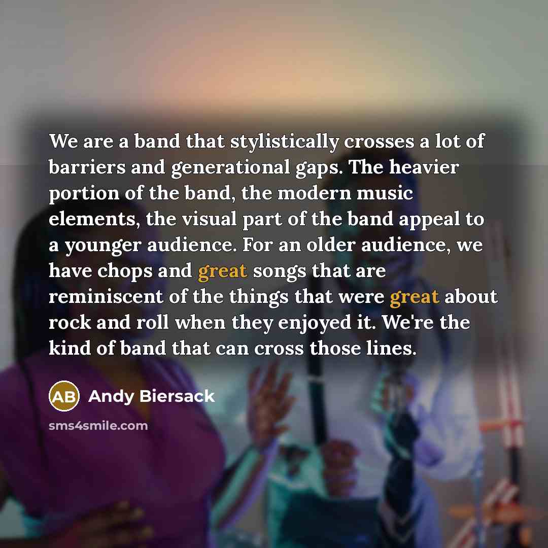 “We are a band that stylistically crosses a lot of…” quote by Andy Biersack