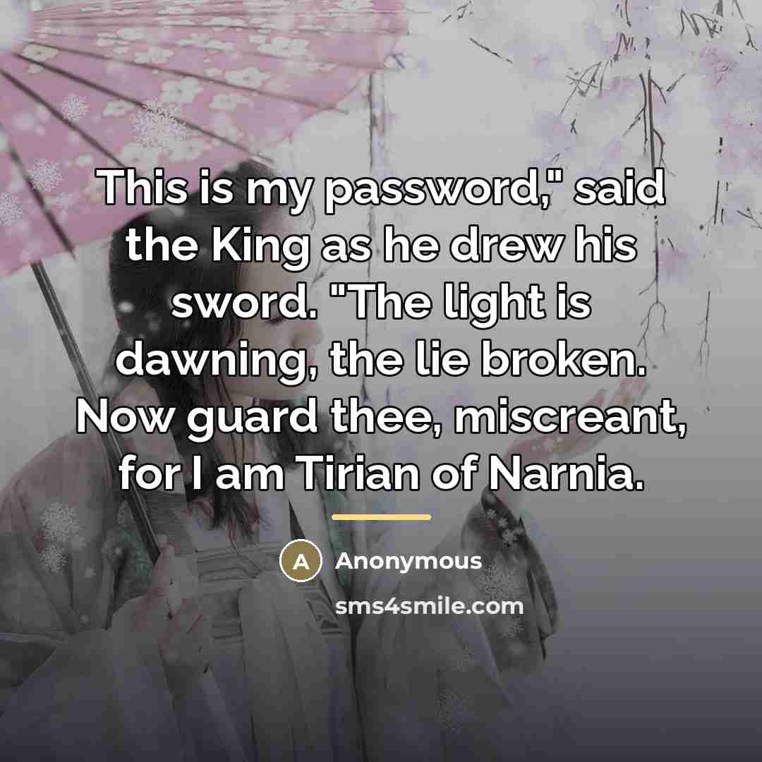 “This is my password," said the King as he drew…” quote by Anonymous