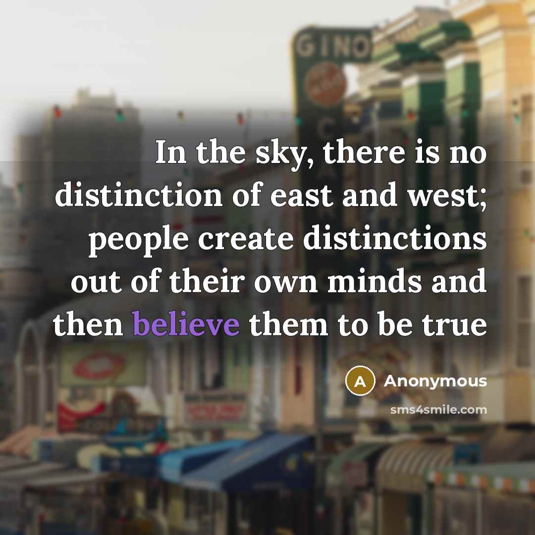 “In the sky, there is no distinction of east and…” quote by Anonymous