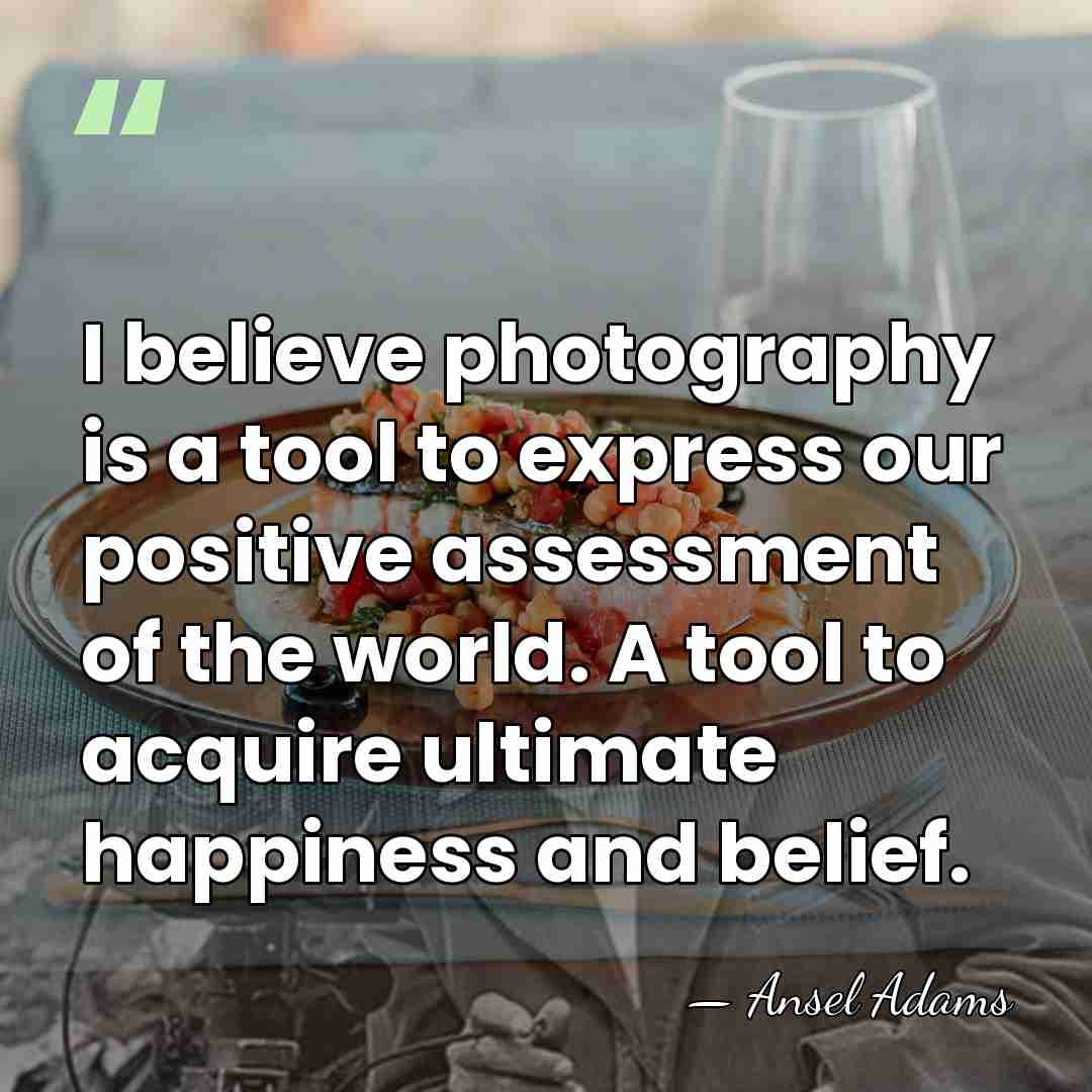 I believe photography is a tool to express our positive assessment of&hellip; - Ansel Adams