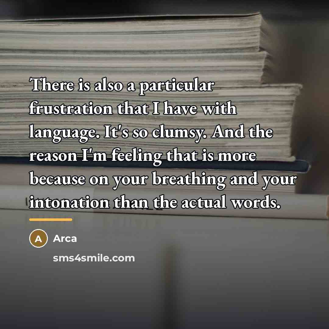 “There is also a particular frustration that I have with…” quote by Arca