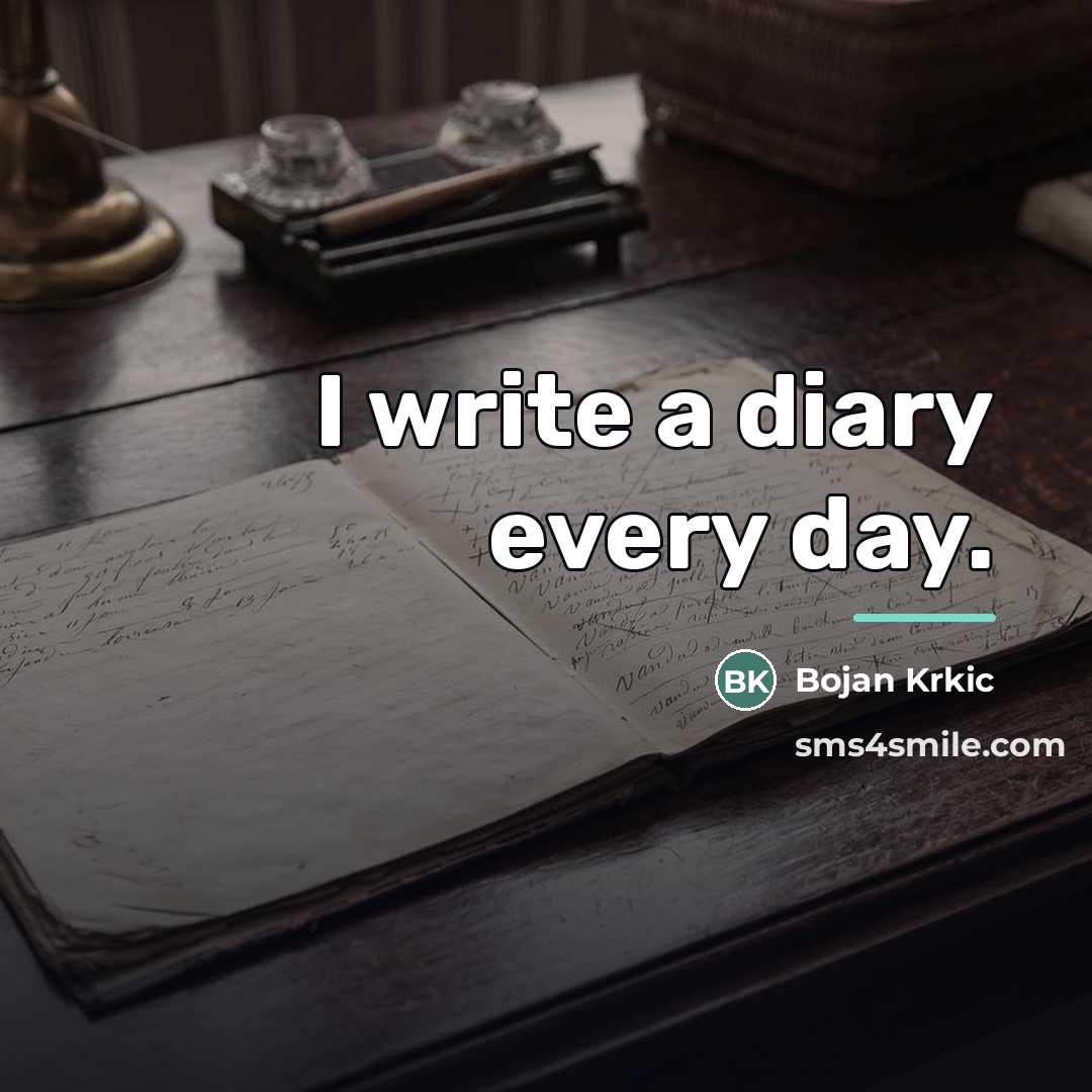 “I write a diary every day.…” quote by Bojan Krkic