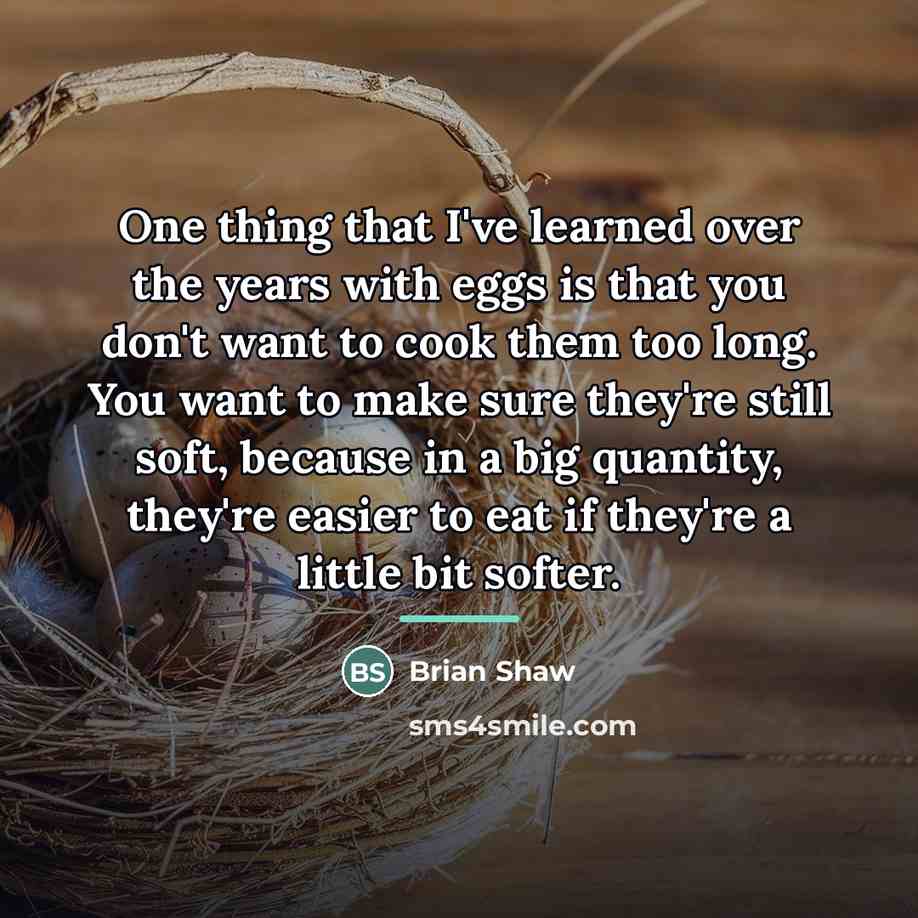 “One thing that I've learned over the years with eggs…” quote by Brian Shaw