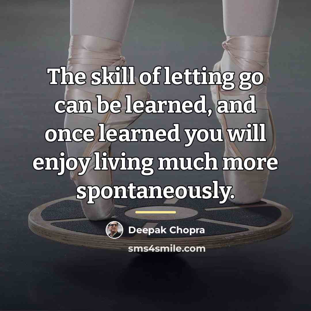 “The skill of letting go can be learned, and once…” quote by Deepak Chopra