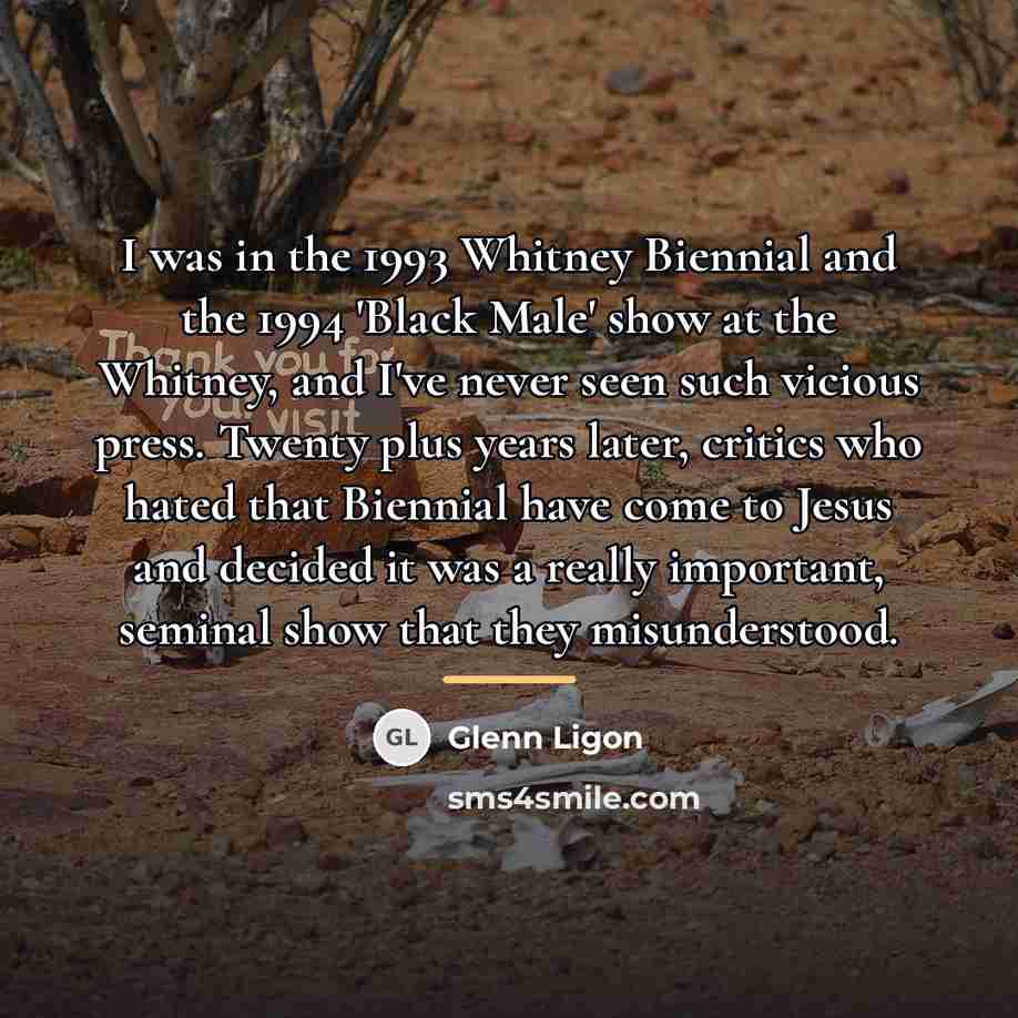 “I was in the 1993 Whitney Biennial and the 1994…” quote by Glenn Ligon