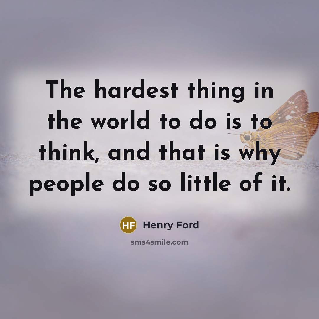 “The hardest thing in the world to do is to…” quote by Henry Ford