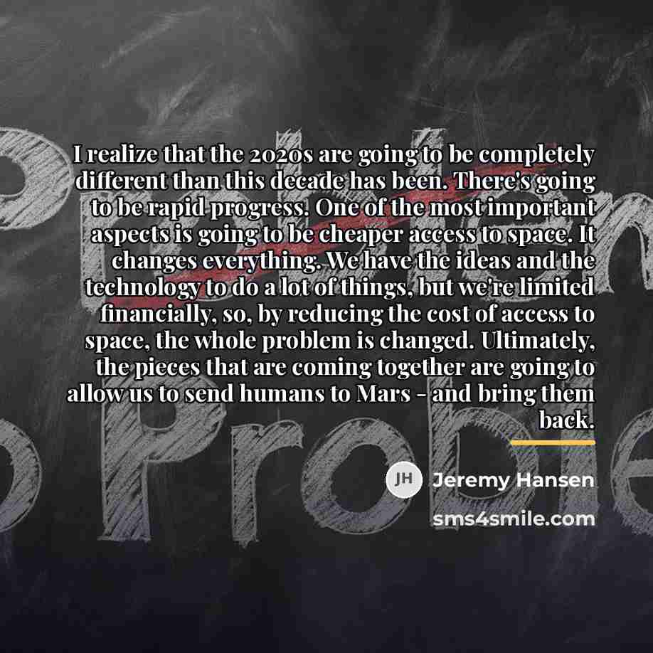 “I realize that the 2020s are going to be completely…” quote by Jeremy Hansen