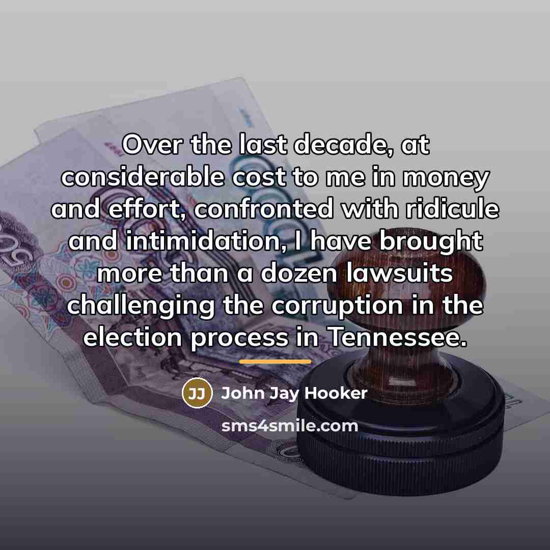 “Over the last decade, at considerable cost to me in…” quote by John Jay Hooker