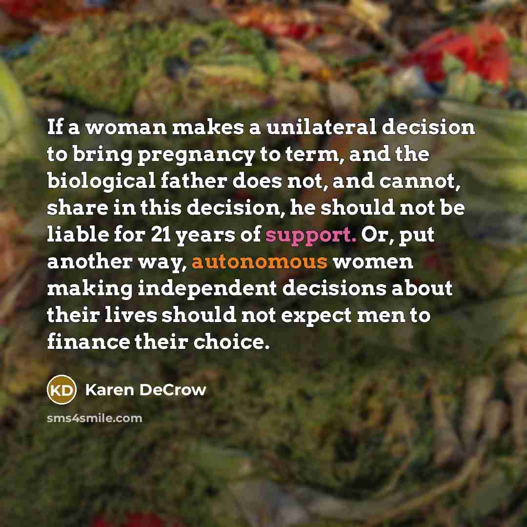 “If a woman makes a unilateral decision to bring pregnancy…” quote by Karen DeCrow