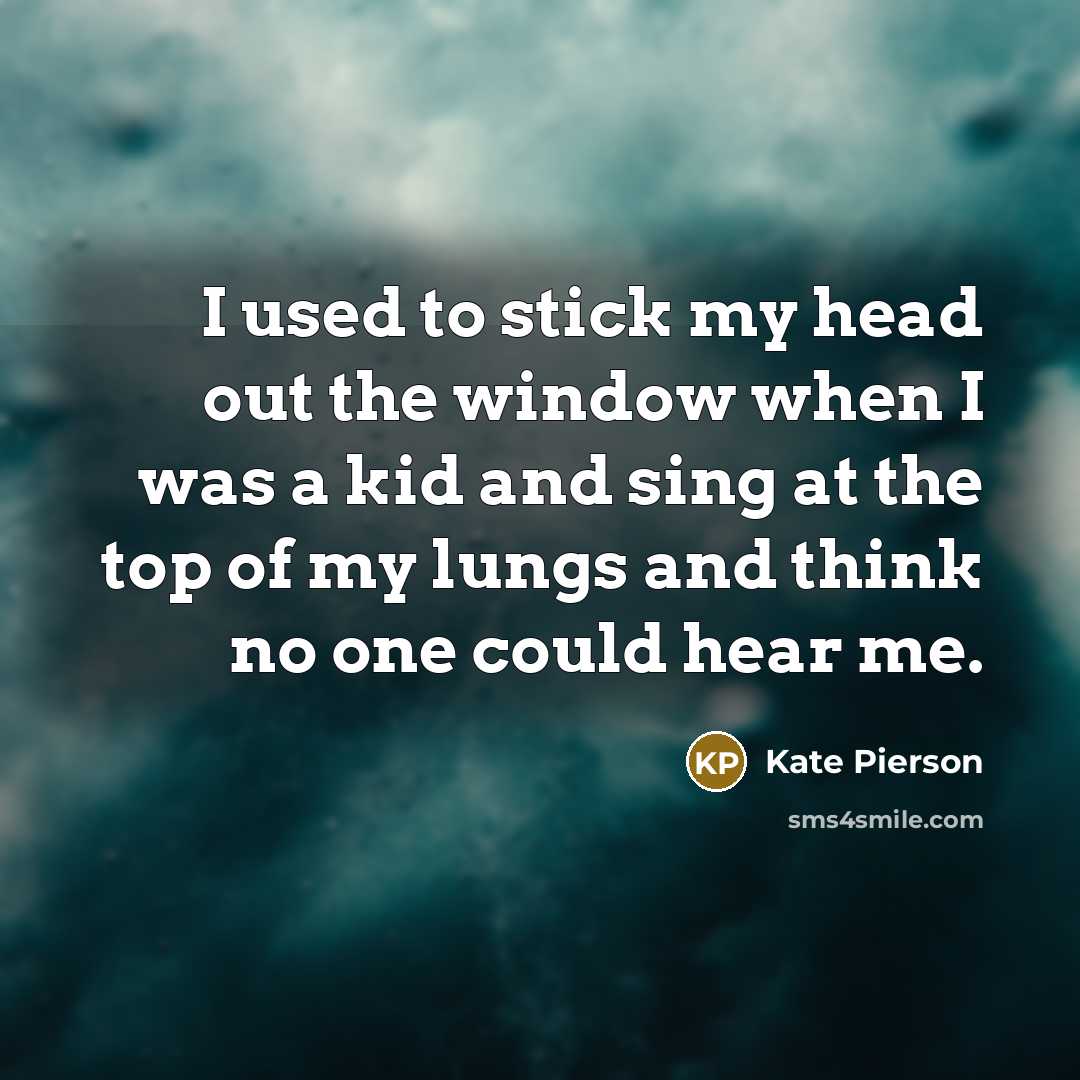 “I used to stick my head out the window when…” quote by Kate Pierson
