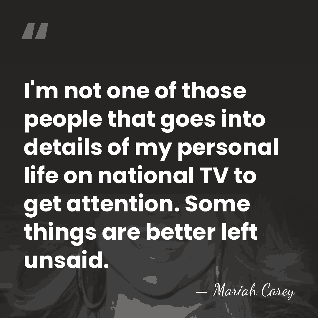 I'm not one of those people that goes into details of my&hellip; - Mariah Carey