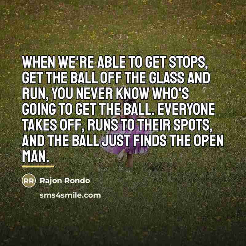 “When we're able to get stops, get the ball off…” quote by Rajon Rondo