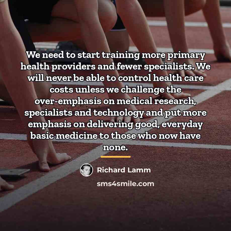 “We need to start training more primary health providers and…” quote by Richard Lamm