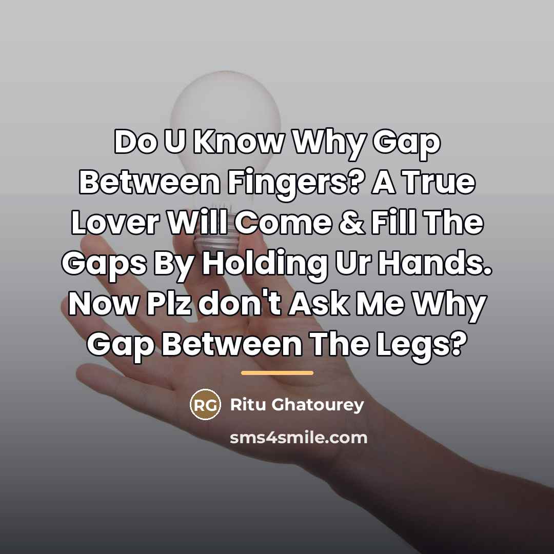 “Do U Know Why Gap Between Fingers? A True Lover…” quote by Ritu Ghatourey