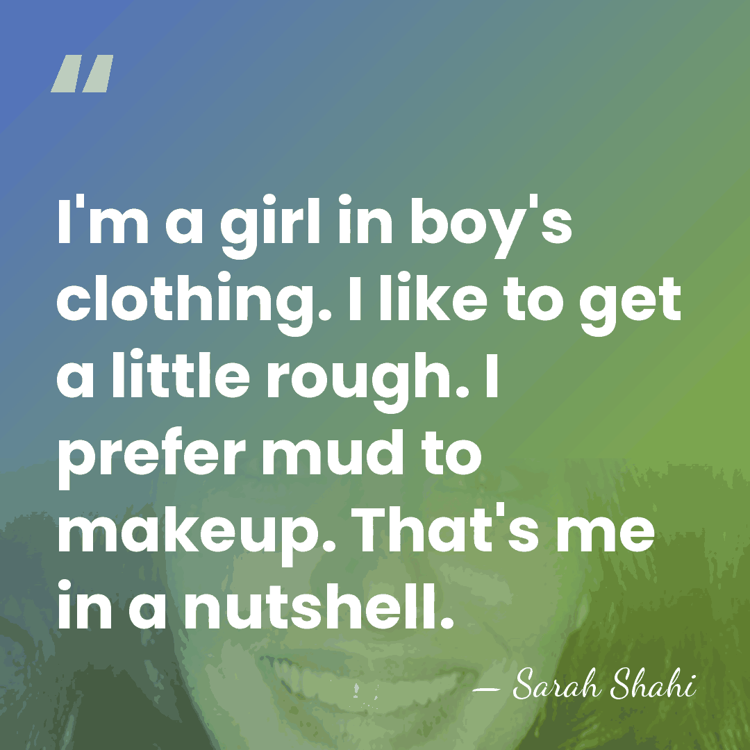 I'm a girl in boy's clothing. I like to get a little&hellip; - Sarah Shahi