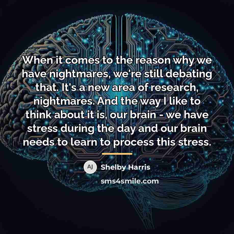 “When it comes to the reason why we have nightmares,…” quote by Shelby Harris