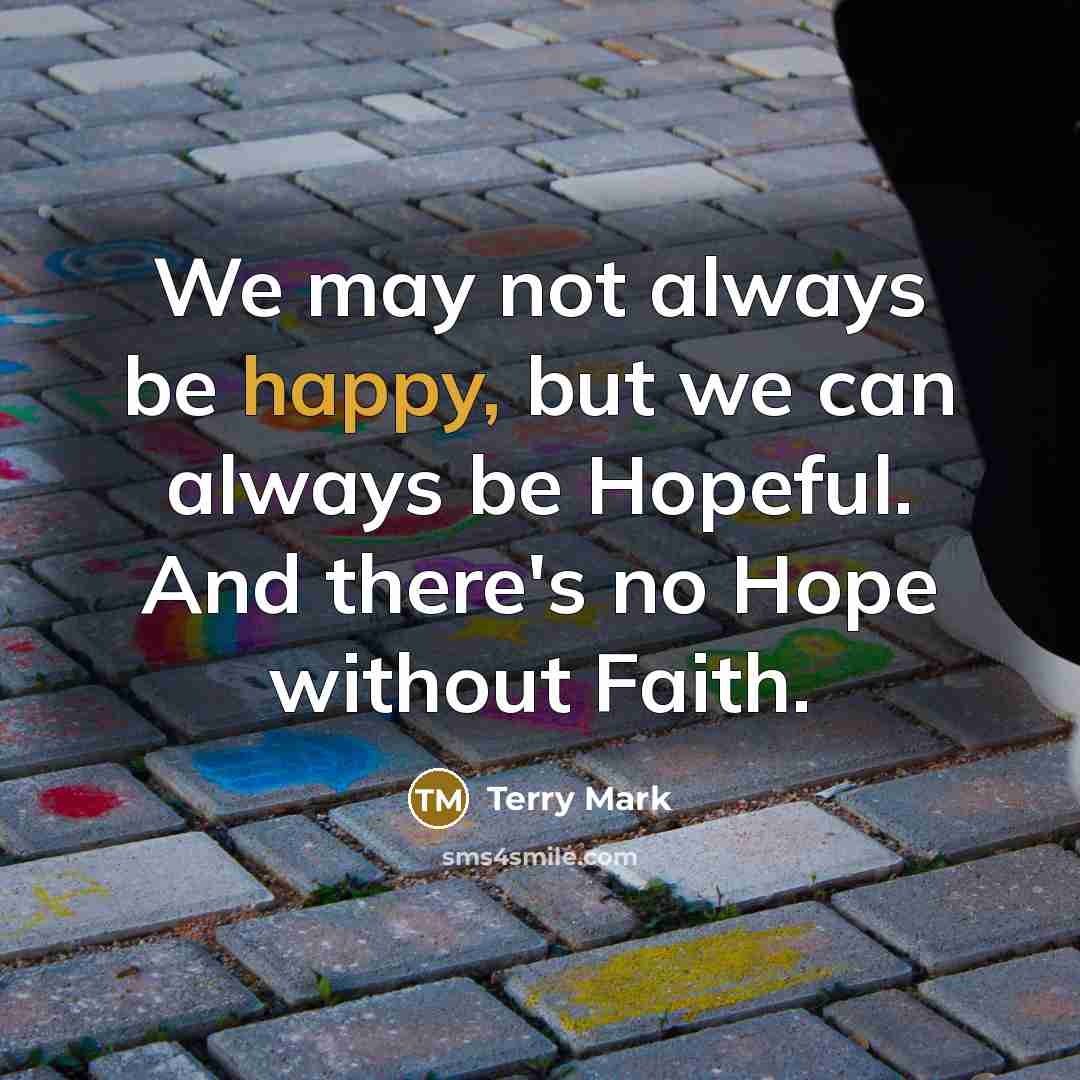 “We may not always be happy, but we can always…” quote by Terry Mark