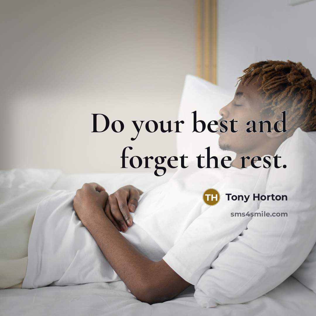 “Do your best and forget the rest.…” quote by Tony Horton