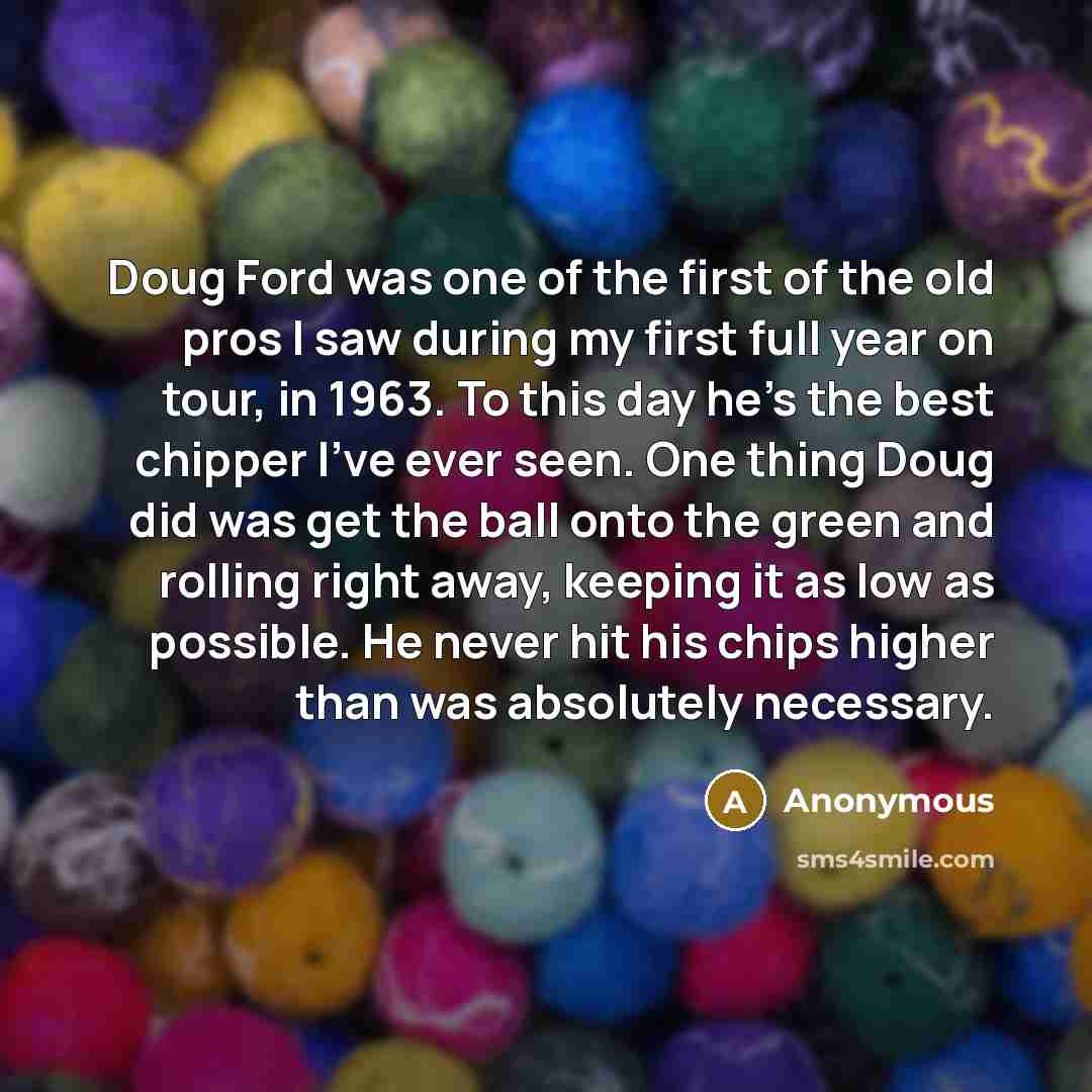 “Doug Ford was one of the first of the old…” quote by Anonymous