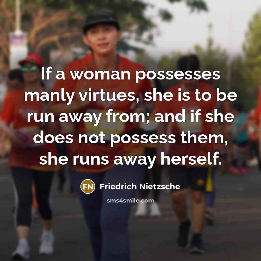 “If a woman possesses manly virtues, she is to be…” quote by Friedrich Nietzsche