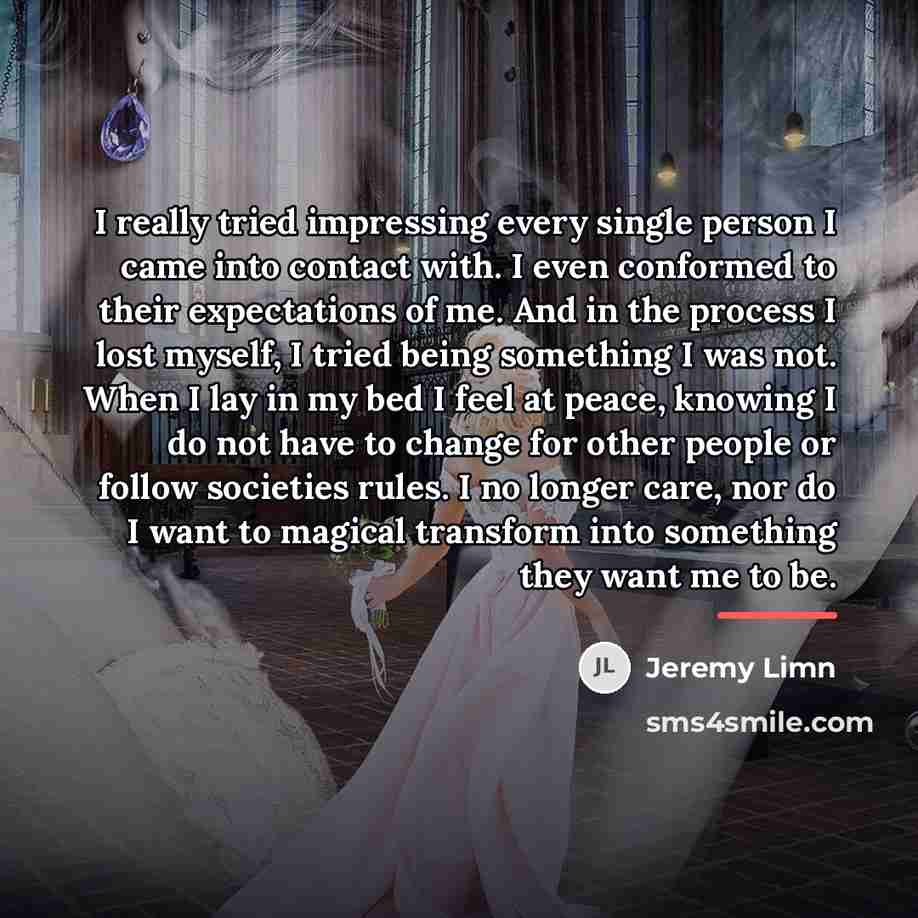 “I really tried impressing every single person I came into…” quote by Jeremy Limn
