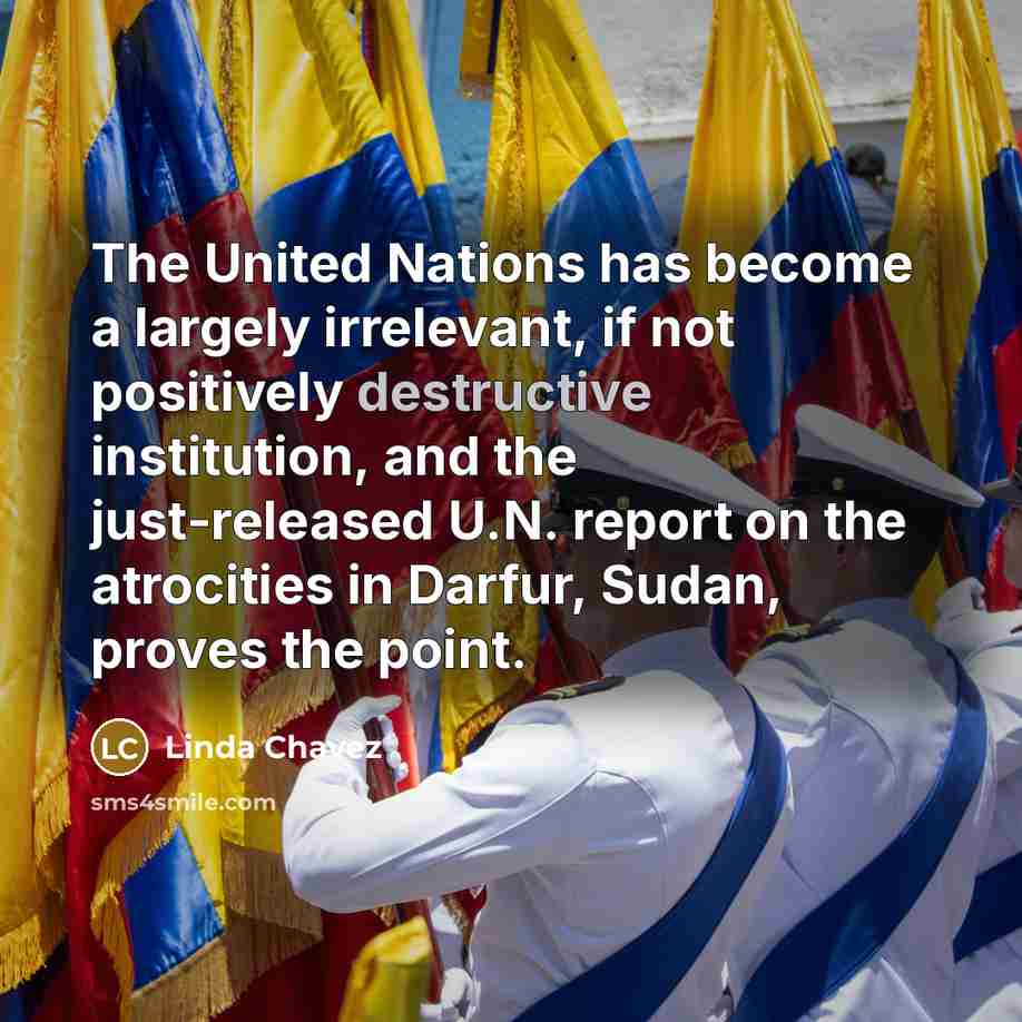 “The United Nations has become a largely irrelevant, if not…” quote by Linda Chavez