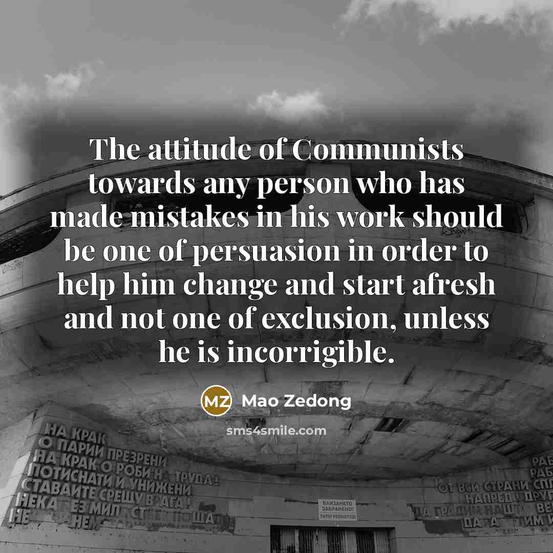 “The attitude of Communists towards any person who has made…” quote by Mao Zedong