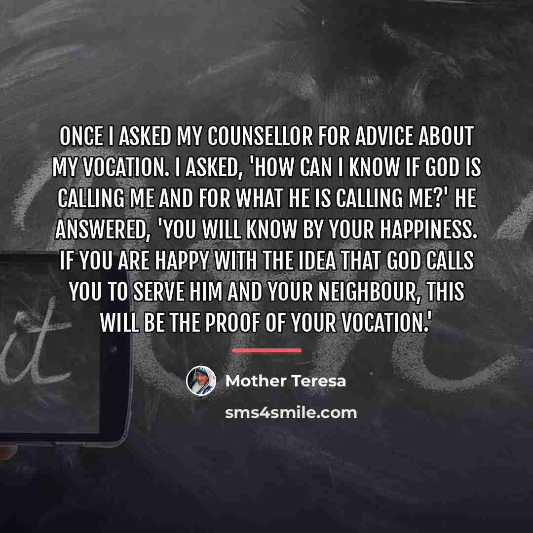 “Once I asked my counsellor for advice about my vocation.…” quote by Mother Teresa