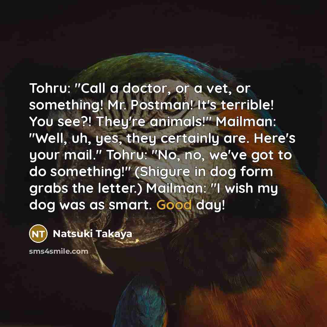 “Tohru: "Call a doctor, or a vet, or something! Mr.…” quote by Natsuki Takaya