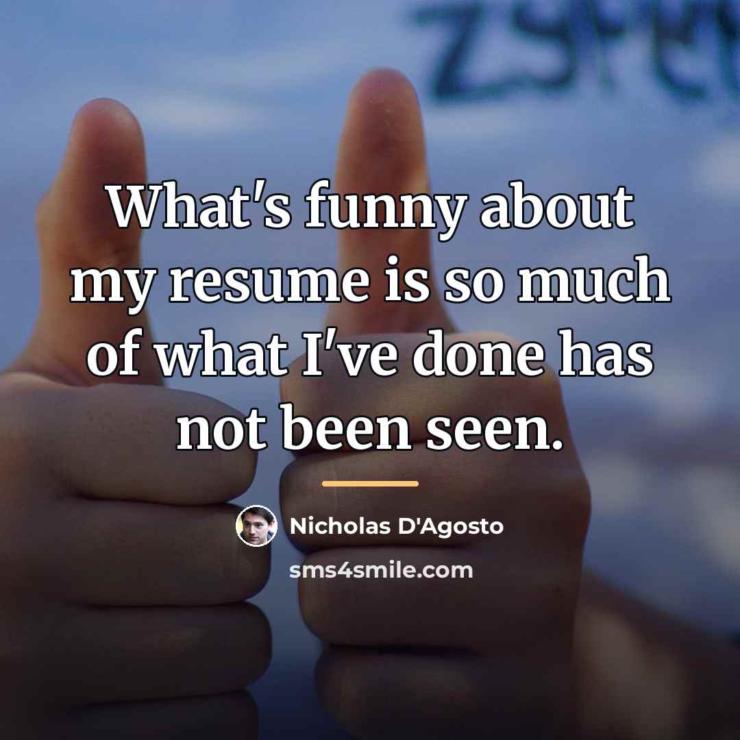 “What's funny about my resume is so much of what…” quote by Nicholas D'Agosto