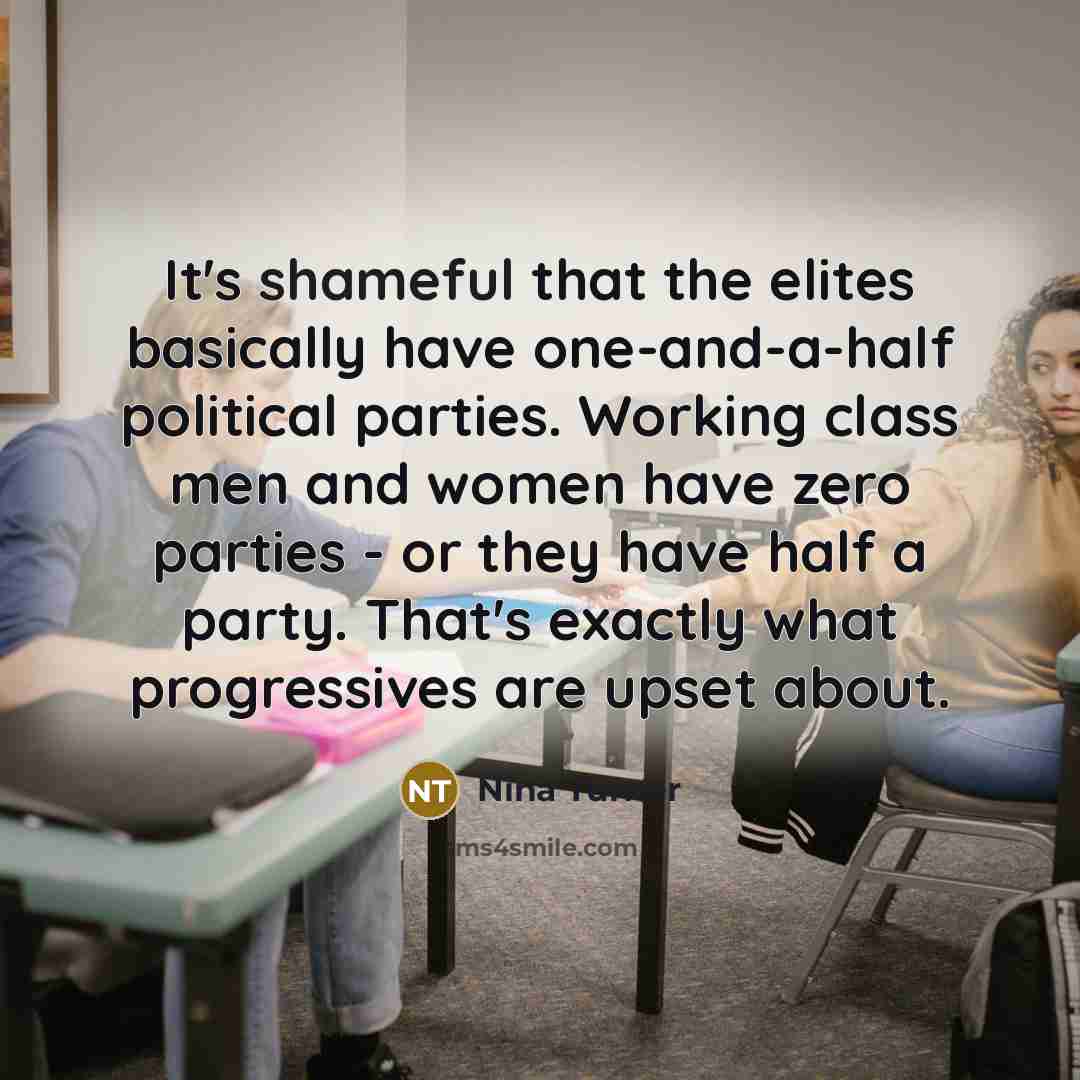 “It's shameful that the elites basically have one-and-a-half political parties.…” quote by Nina Turner