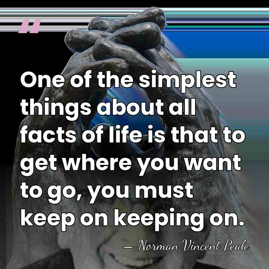 One of the simplest things about all facts of life is that&hellip; - Norman Vincent Peale
