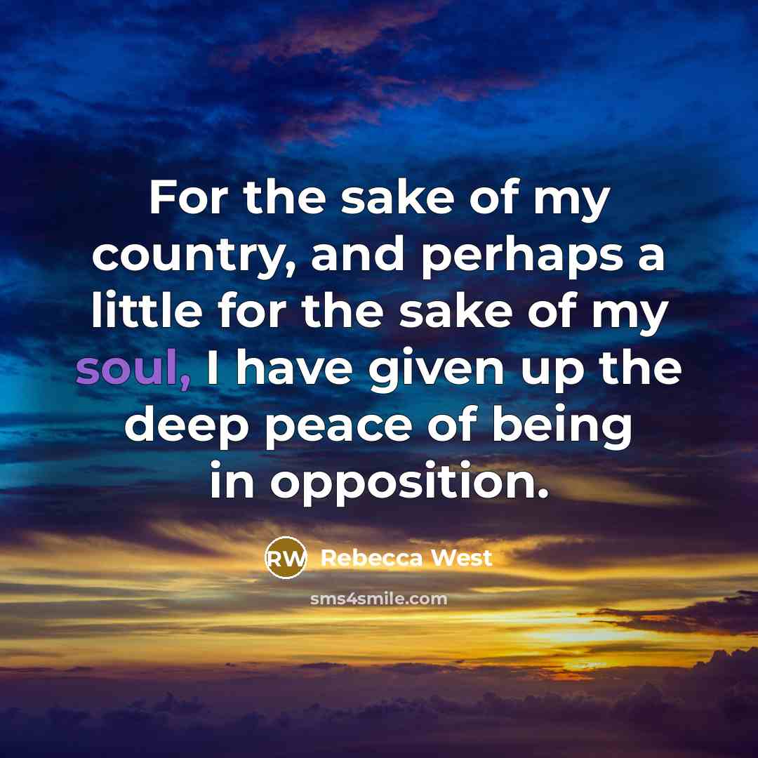 “For the sake of my country, and perhaps a little…” quote by Rebecca West